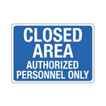 Closed Area - Authorized Personnel Only Sign